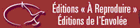 Les Éditions à Reproduire